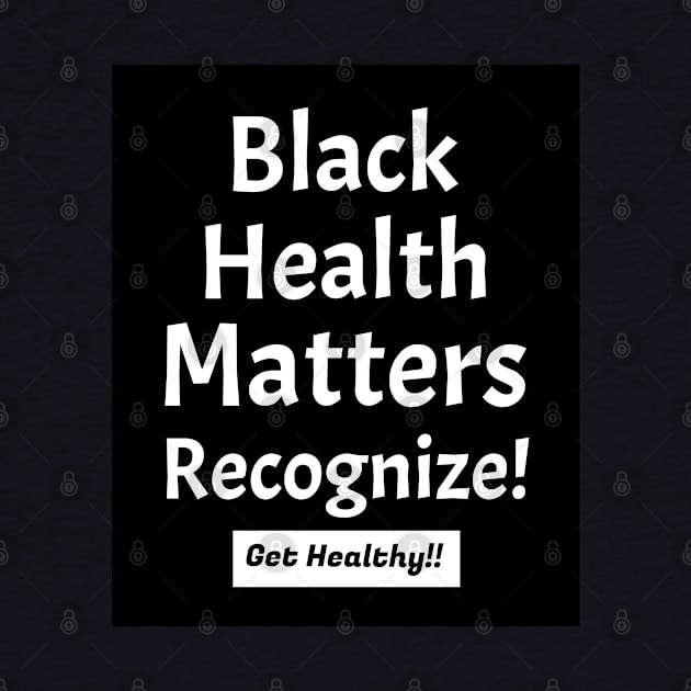 Black health is very-very important by Black Expressions